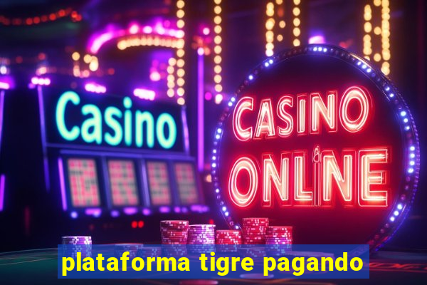 plataforma tigre pagando